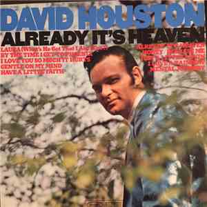 David Houston - Already It's Heaven