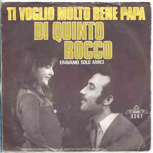 Di Quinto Rocco - Ti Voglio Molto Bene Papa