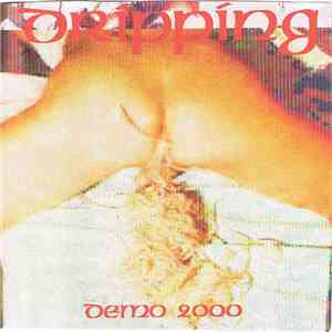 Dripping - Demo 2000