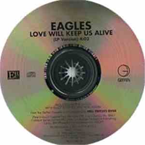Eagles - Love Will Keep Us Alive