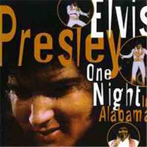 Elvis Presley - One Night In Alabama