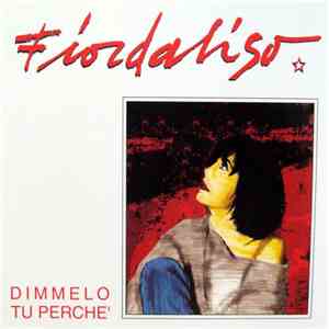 Fiordaliso - Dimmelo Tu Perche'