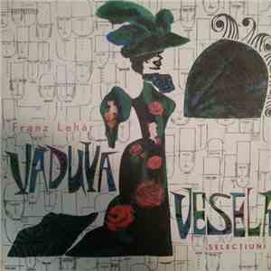 Franz Lehár - Văduva Veselă (Selecțiuni)