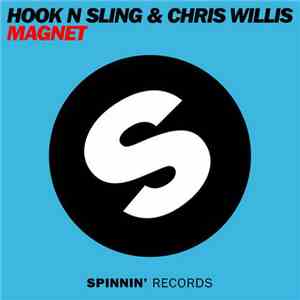 Hook N Sling & Chris Willis - Magnet