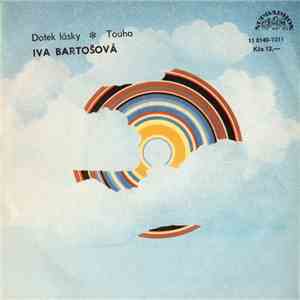 Iva Bartošová - Dotek Lásky ✱ Touha