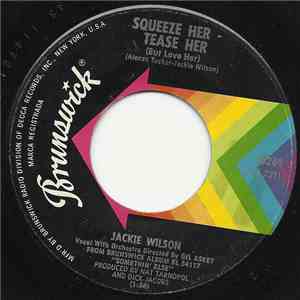 Jackie Wilson - Squeeze Her Tease Her (But Love Her) / Give Me Back My Heart
