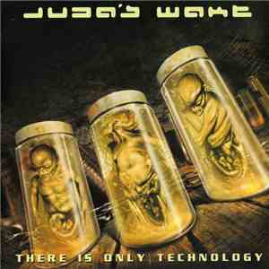 Juda's Wake - There Is Only Technology