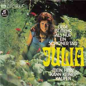 Julia  - Liebe Ist Mehr Als Nur Ein Schöner Tag