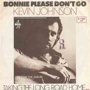 Kevin Johnson  - Bonnie Please Don't Go