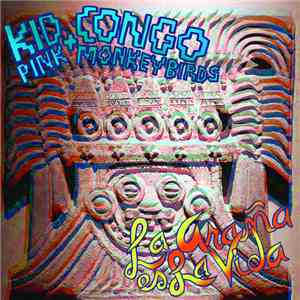 Kid Congo & The Pink Monkey Birds - La Araña es La Vida