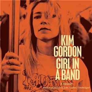 Kim Gordon - Girl In A Band