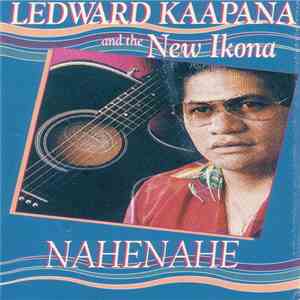 Ledward Kaapana & The New Ikona - Nahenahe