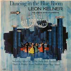 Leon Kelner And His Orchestra - Dancing In The Blue Room