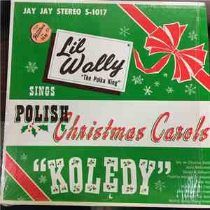 Lil' Wally - Sings Polish Christmas Carols "Koledy"