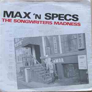 Max 'N Specs & The Tongue-Twisters - The Songwriters Madness