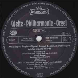 Max Reger, Eugène Gigout, Joseph Bonnet, Marcel Dupré - Welte-Philharmonie-Orgel Digital (Max Reger, Eugène Gigout, Joseph Bonnet, Marcel Dupré Spielen Eigene Werke)