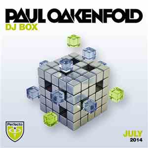 Paul Oakenfold - DJ Box - July 2014