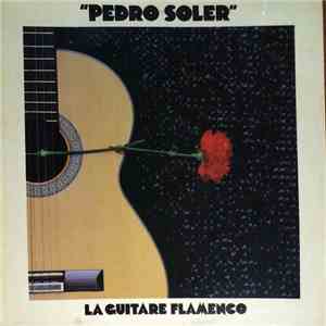 Pedro Soler - La Guitare Flamenco