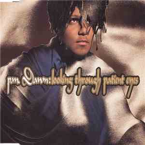 PM Dawn - Looking Through Patient Eyes