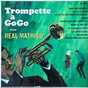 Réal Mathieu - Trompette À Gogo