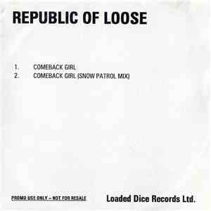 Republic Of Loose - Comeback Girl