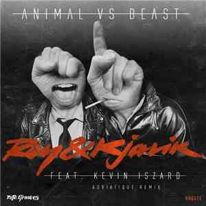 Rey & Kjavik Feat. Kevin Iszard - Animal vs Beast