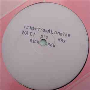 Rick Clarke - I'll Meet You Along The Way