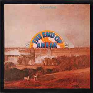 Robert Wyatt - The End Of An Ear