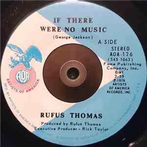 Rufus Thomas - If There Were No Music