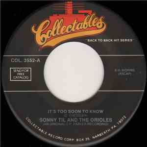 Sonny Til And The Orioles - It's Too Soon To Know / Don't Mess Around