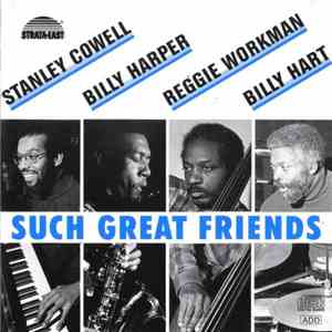 Stanley Cowell / Billy Harper / Reggie Workman / Billy Hart - Such Great Friends