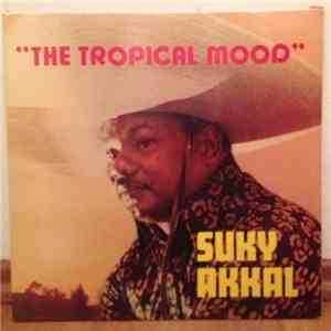 Suky Akkal - The Tropical Mood