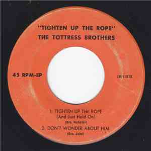The Tottress Brothers - Tighten Up The Rope