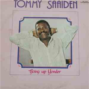 Tommy Saaiden - Going Up Yonder