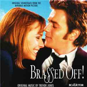 Trevor Jones - Brassed Off! (Original Soundtrack From The Miramax Motion Picture)