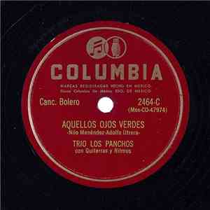 Trio Los Panchos - Aquellos Ojos Verdes / Quiereme Mucho