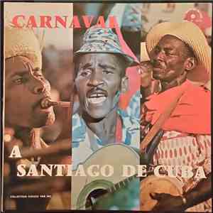 Various - Carnaval A Santiago De Cuba