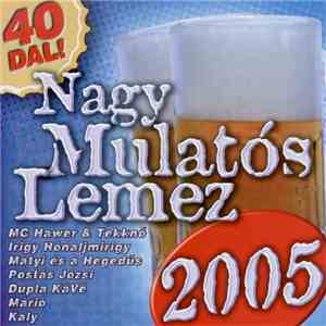 Various - Nagy Mulatós Lemez 2005
