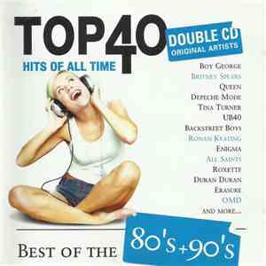 Various - Top 40 Hits Of All Time - Best Of The 80's + 90's