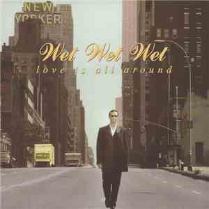 Wet Wet Wet - Love Is All Around