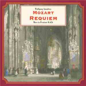 Wolfgang Amadeus Mozart - Mozart Requiem Mass In D Minor K.626