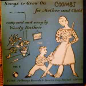 Woody Guthrie - Songs To Grow On For Mother And Child (Volume 0)