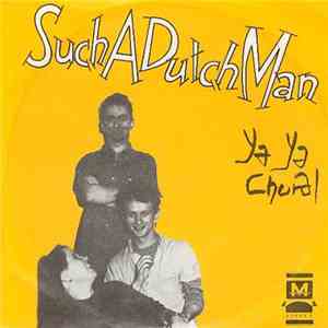 Ya Ya Choral - Such A Dutch Man