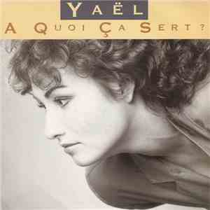 Yael  - A Quoi Ca Sert ?
