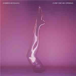 Andrew Keoghan - Every Orchid Offering