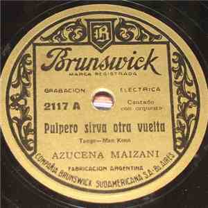 Azucena Maizani - Pulpero Sirva Otra Vuelta / Remigio