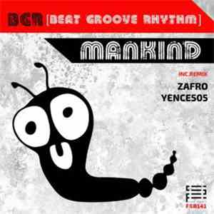 BGR (BeatGrooveRhythm) - Mankind