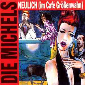 Die Michels - Neulich (Im Café Größenwahn)