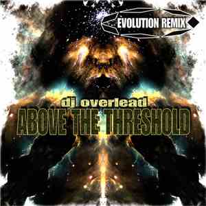 DJ Overlead - Above The Threshold (Evolution Remix)