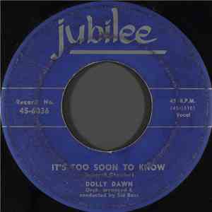 Dolly Dawn - It's Too Soon To Know